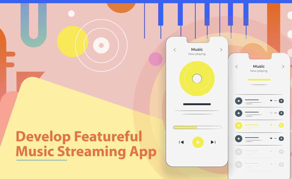 How to Develop A Music Streaming App?
